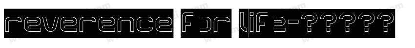 reverence for life字体转换